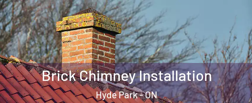  Brick Chimney Installation Hyde Park - ON