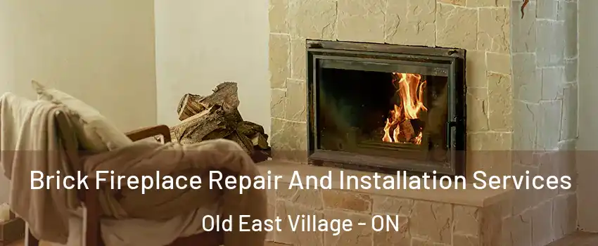  Brick Fireplace Repair And Installation Services Old East Village - ON