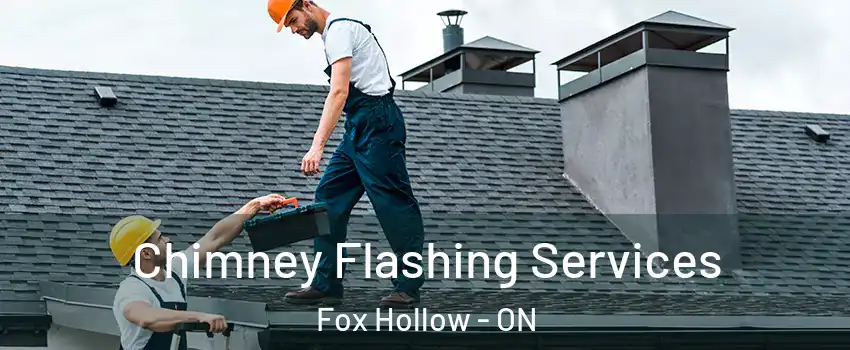 Chimney Flashing Services Fox Hollow - ON