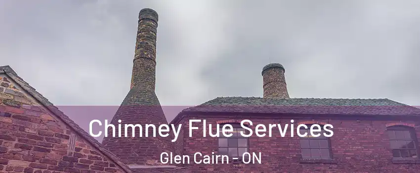  Chimney Flue Services Glen Cairn - ON