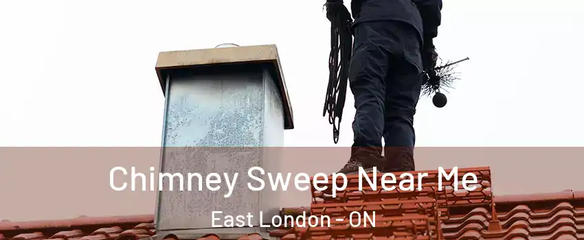  Chimney Sweep Near Me East London - ON