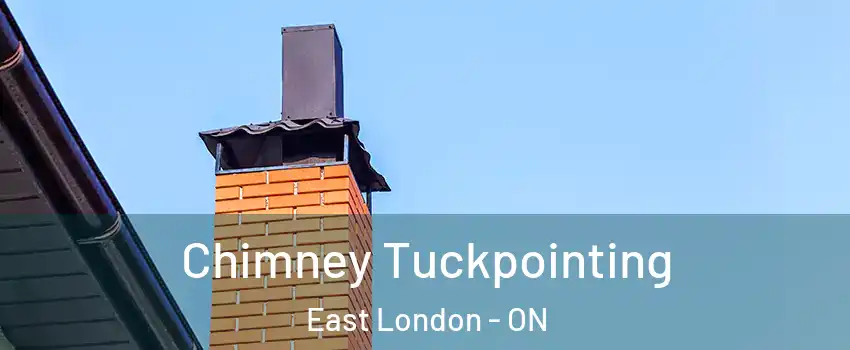 Chimney Tuckpointing East London - ON