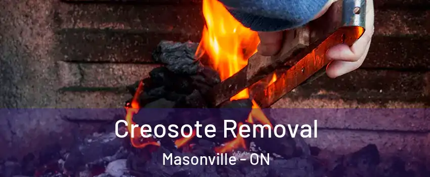  Creosote Removal Masonville - ON