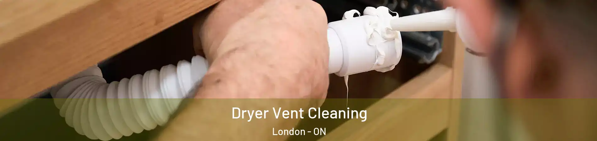  Dryer Vent Cleaning London - ON