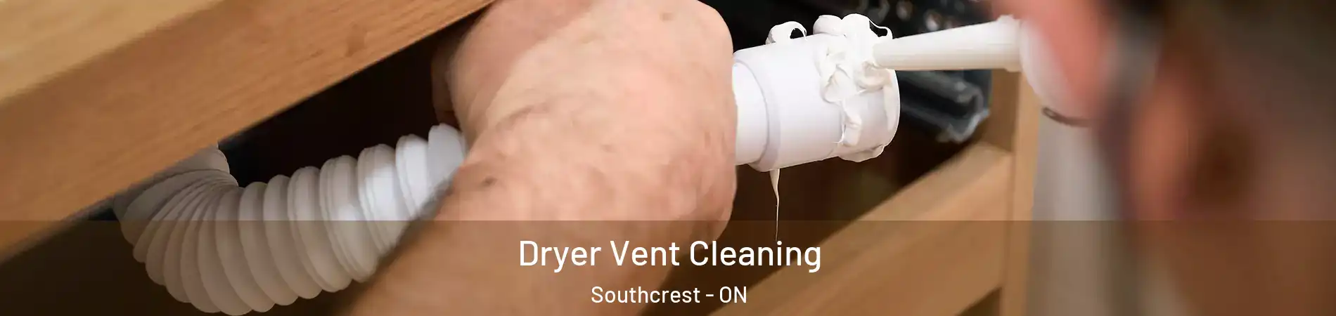  Dryer Vent Cleaning Southcrest - ON