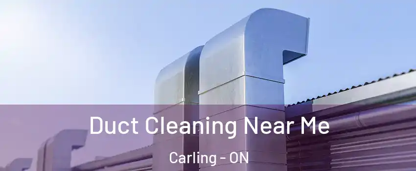  Duct Cleaning Near Me Carling - ON