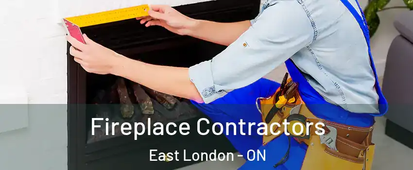  Fireplace Contractors East London - ON