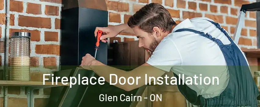  Fireplace Door Installation Glen Cairn - ON