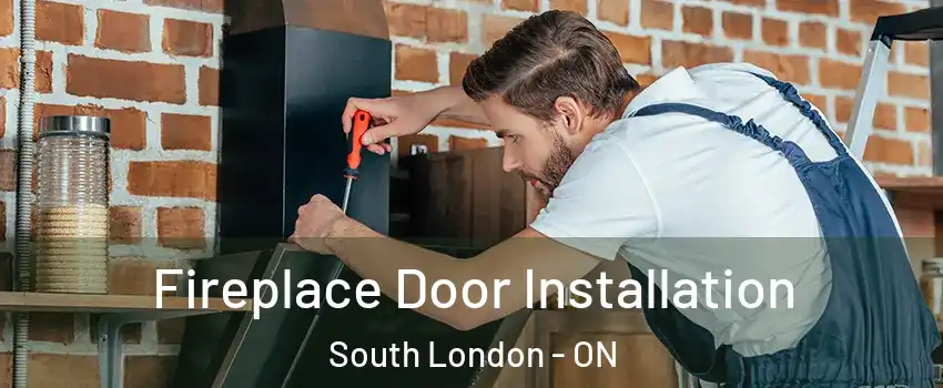  Fireplace Door Installation South London - ON