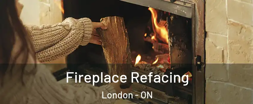  Fireplace Refacing London - ON