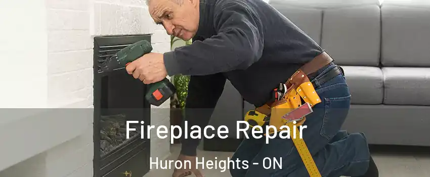  Fireplace Repair Huron Heights - ON