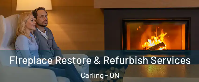  Fireplace Restore & Refurbish Services Carling - ON