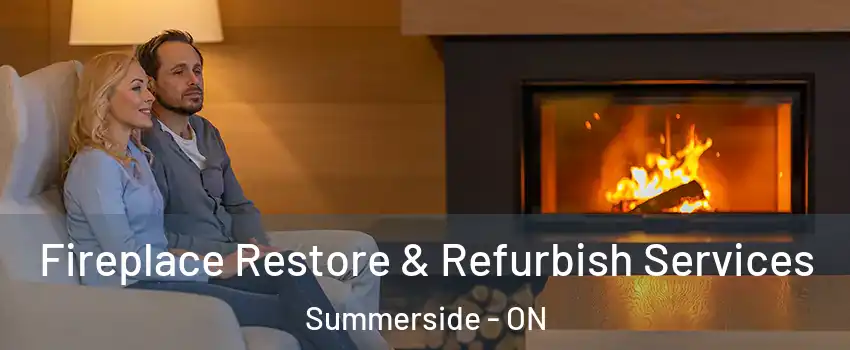  Fireplace Restore & Refurbish Services Summerside - ON