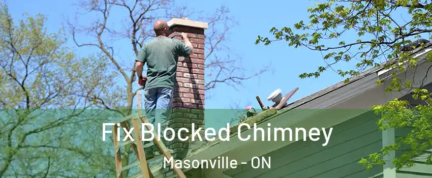  Fix Blocked Chimney Masonville - ON