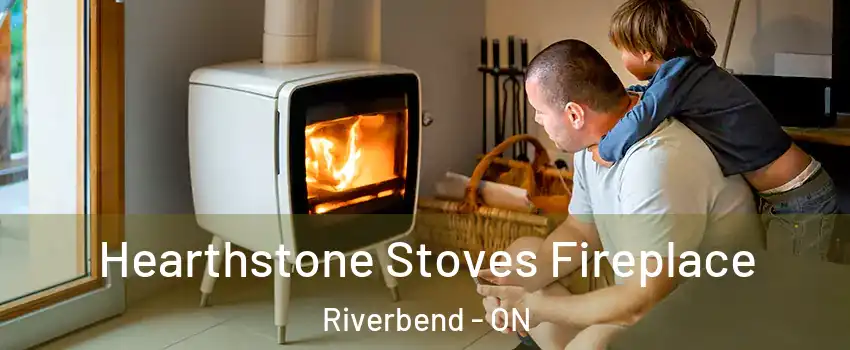  Hearthstone Stoves Fireplace Riverbend - ON