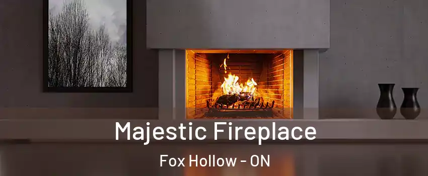  Majestic Fireplace Fox Hollow - ON