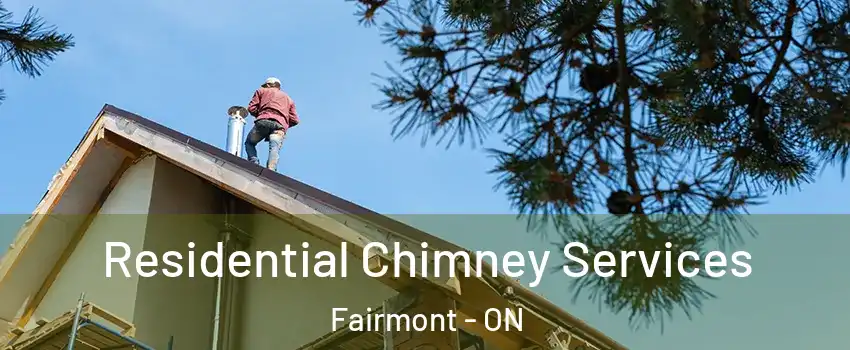  Residential Chimney Services Fairmont - ON