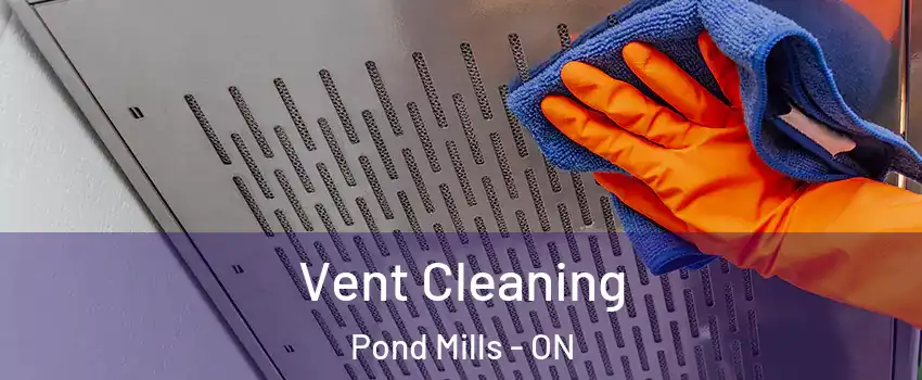  Vent Cleaning Pond Mills - ON