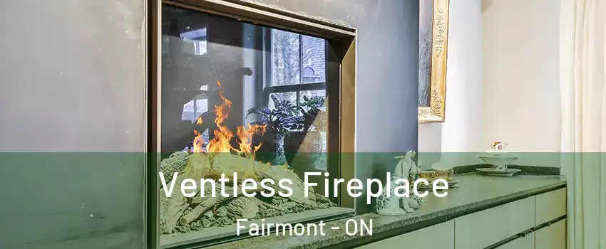  Ventless Fireplace Fairmont - ON