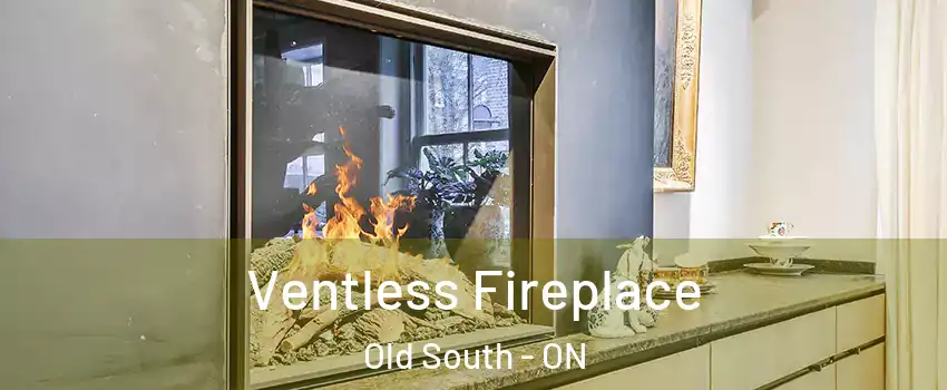  Ventless Fireplace Old South - ON