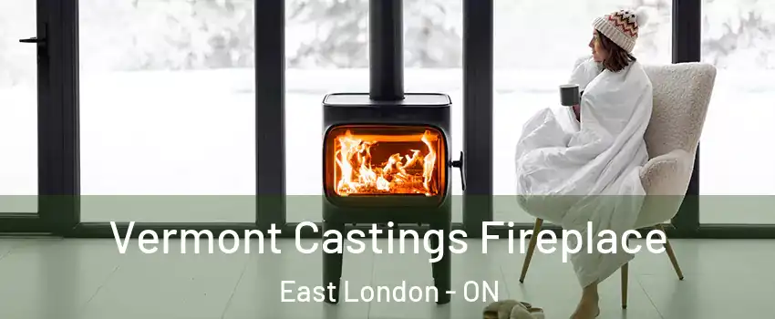  Vermont Castings Fireplace East London - ON
